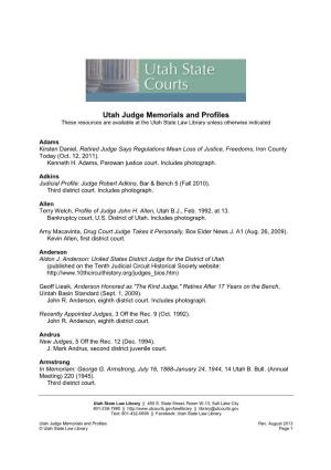 Utah Judge Memorials and Profiles These Resources Are Available at the Utah State Law Library Unless Otherwise Indicated