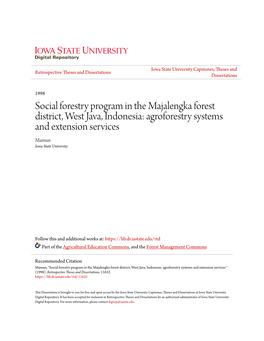 Social Forestry Program in the Majalengka Forest District, West Java, Indonesia: Agroforestry Systems and Extension Services Mamun Iowa State University