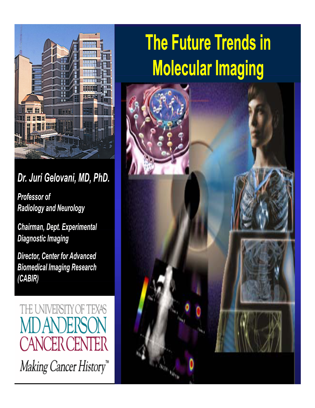 The Future Trends in Molecular Imaging