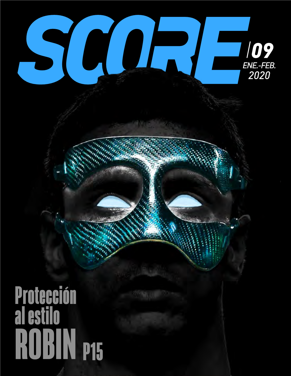 Proteccion Al Estilo ROBIN P15 Foto Tomada Debleacher Report Edición: Ricardo Valdivia EN PORTADA Score.Sportmagazine@Gmail.Com