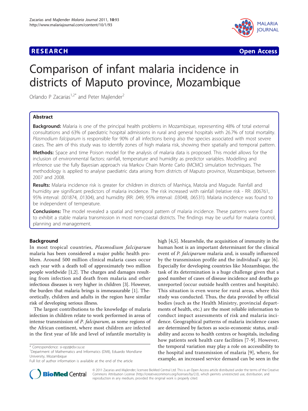 Comparison of Infant Malaria Incidence in Districts of Maputo Province, Mozambique Orlando P Zacarias1,2* and Peter Majlender2