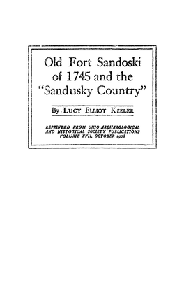 Old Fort Sandoski of 1745 and the Sandusky Country"