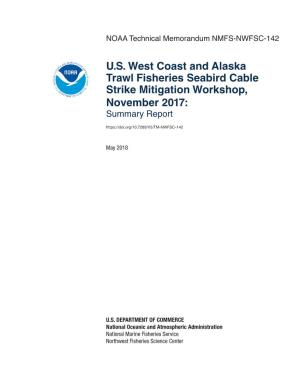 U.S. West Coast and Alaska Trawl Fisheries Seabird Cable Strike Mitigation Workshop, November 2017: Summary Report
