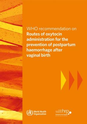 Routes of Oxytocin Administration for the Prevention of Postpartum Haemorrhage After Vaginal Birth