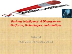 Business Intelligence: a Discussion on Platforms, Technologies, and Solutions