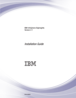 IBM Infosphere Biginsights Version 2.1: Installation Guide Chapter 1