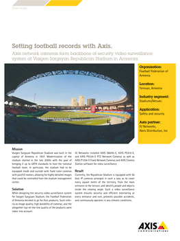 Setting Football Records with Axis. Axis Network Cameras Form Backbone of Security Video Surveillance System at Vazgen Sargsyan Republican Stadium in Armenia