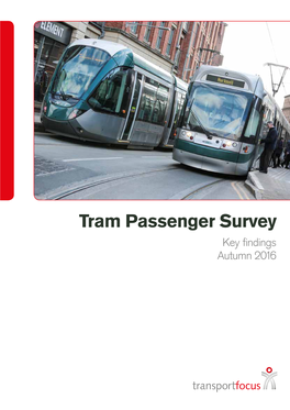 Tram Passenger Survey Key Findings Autumn 2016 2 Tram Passenger Survey