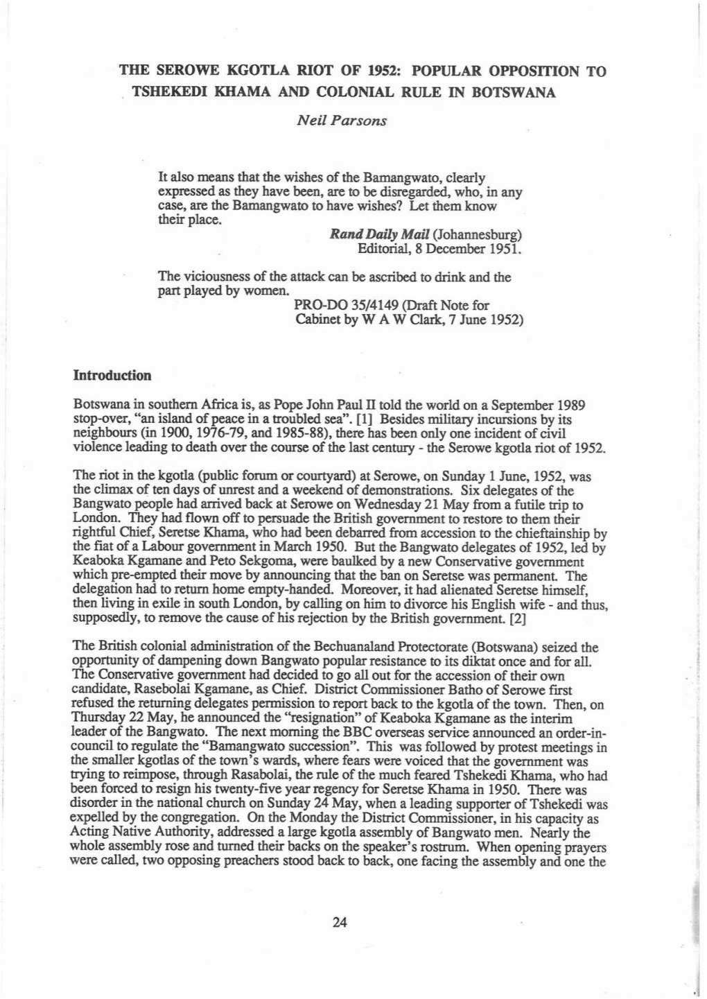 THE SEROWE KGOTLA RIOT of 1952: POPULAR OPPOSITION to TSHEKEDI KHAMA and COLONIAL RULE in BOTSWANA Neil Parsons