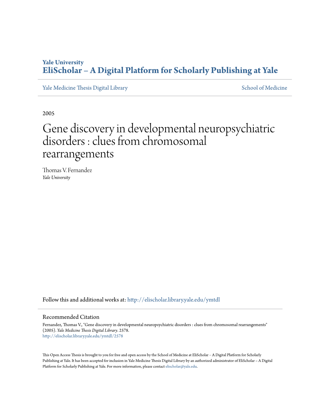 Gene Discovery in Developmental Neuropsychiatric Disorders : Clues from Chromosomal Rearrangements Thomas V