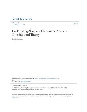 The Puzzling Absence of Economic Power in Constitutional Theory Ganesh Sitaraman