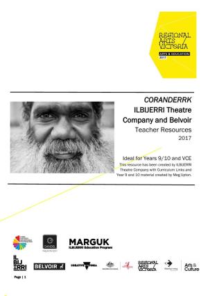 CORANDERRK ILBIJERRI Theatre Company and Belvoir Teacher Resources 2017