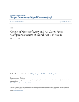 Origin of Names of Army and Air Corps Posts, Camps and Stations in World War II in Maine Mary Moore Allen