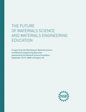 2008 NSF-Sponsored Report: the Future of Materials Science And
