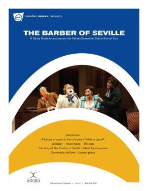THE BARBER of SEVILLE a Study Guide to Accompany the Xstrata Ensemble Studio School Tour