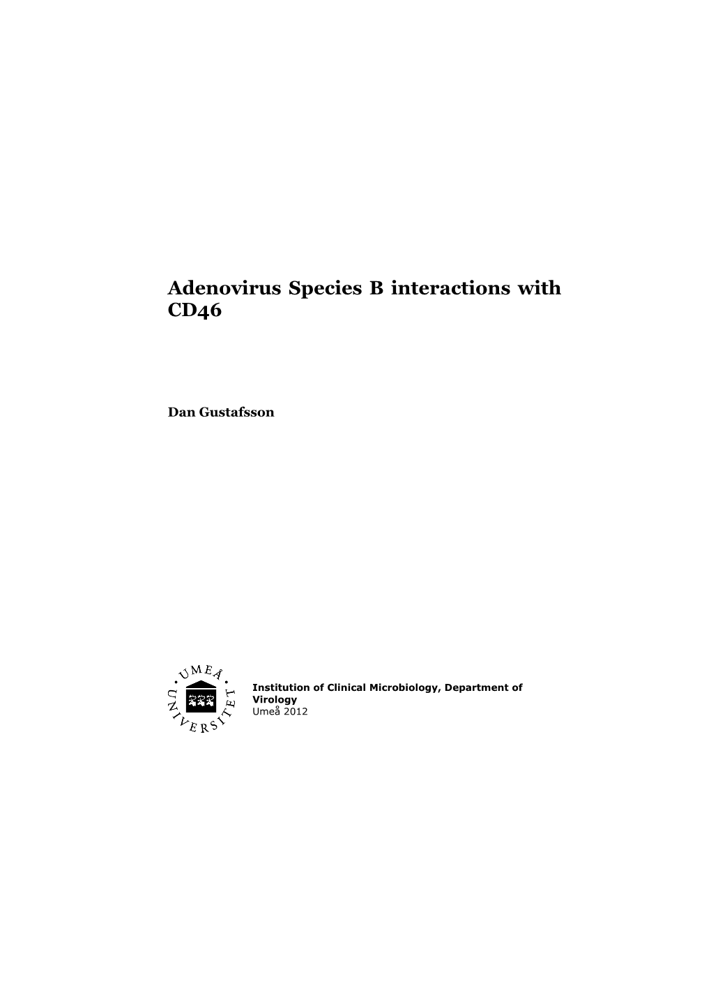 Adenovirus Species B Interactions with CD46