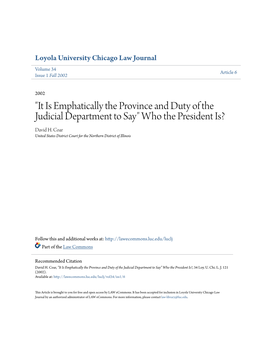 It Is Emphatically the Province and Duty of the Judicial Department to Say" Who the President Is? David H