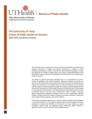 The University of Texas School of Public Health at Houston 2020-2021 Academic Catalog