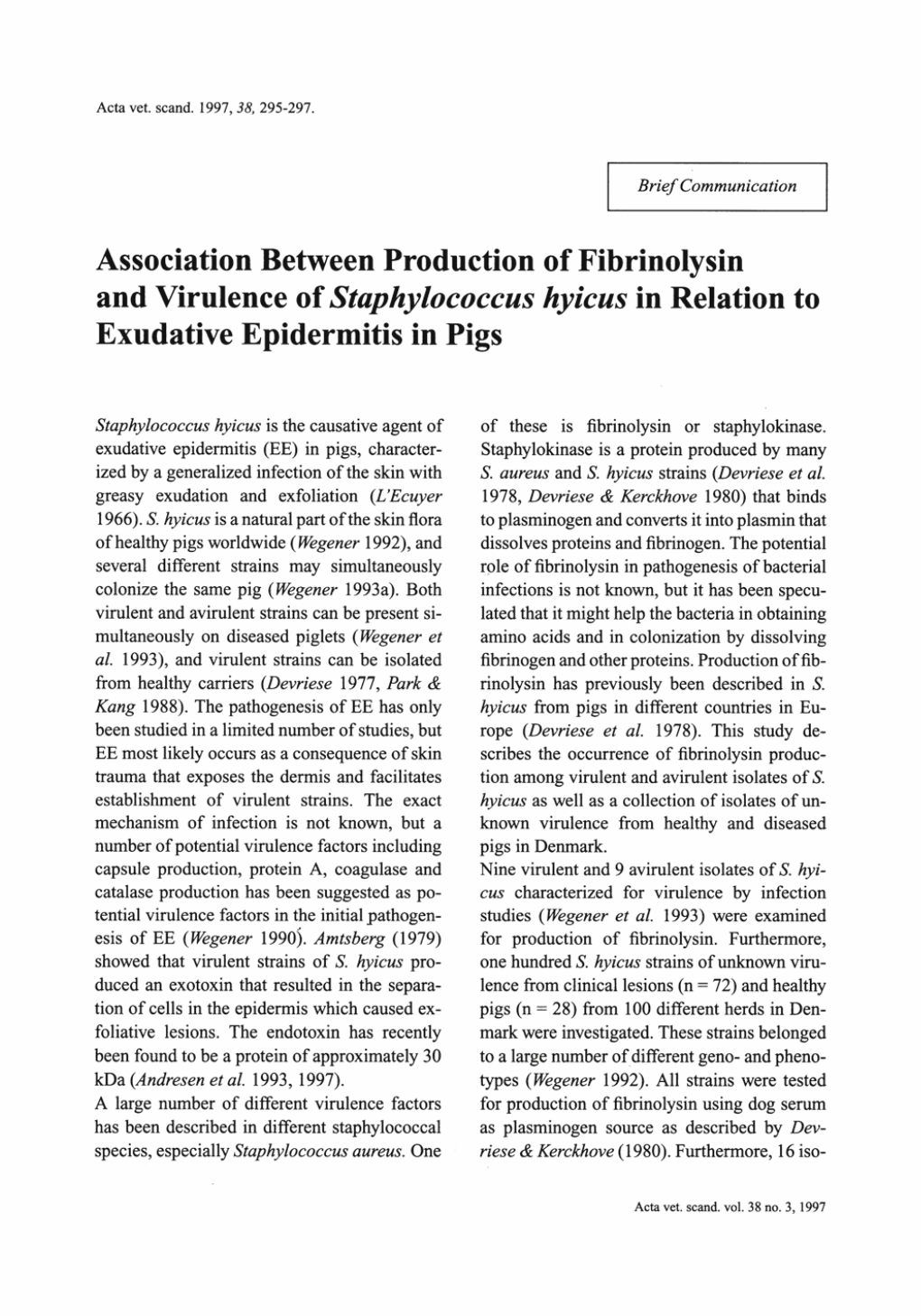 Association Between Production of Fibrinolysin Exudative Epidermitis in Pigs