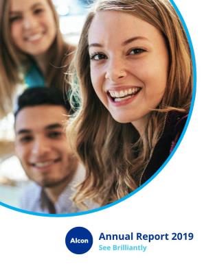 Annual Report 2019 See Brilliantly See Brilliantly Alcon Is the Global Leader in Eye Care, Dedicated to Helping People See Brilliantly