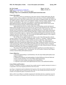 PHL 354: Philosophies of India Course Description and Syllabus Spring, 2009 Dr. Eric Loomis Phone: 460-6248 Email: Ejloomis@