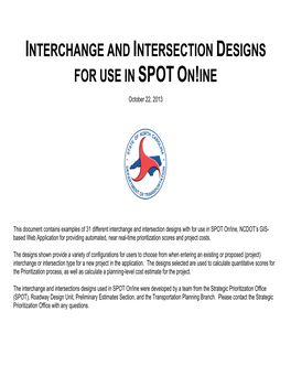 Interchange and Intersection Designs for Use in Spot On!Ine