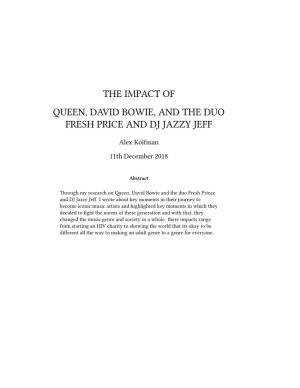 The Impact of Queen, David Bowie, and the Duo Fresh Price and Dj Jazzy Jeff