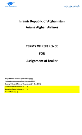 Islamic Republic of Afghanistan Ariana Afghan Airlines TERMS of REFERENCE for Assignment of Broker