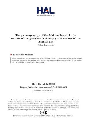 The Geomorphology of the Makran Trench in the Context of the Geological and Geophysical Settings of the Arabian Sea Polina Lemenkova