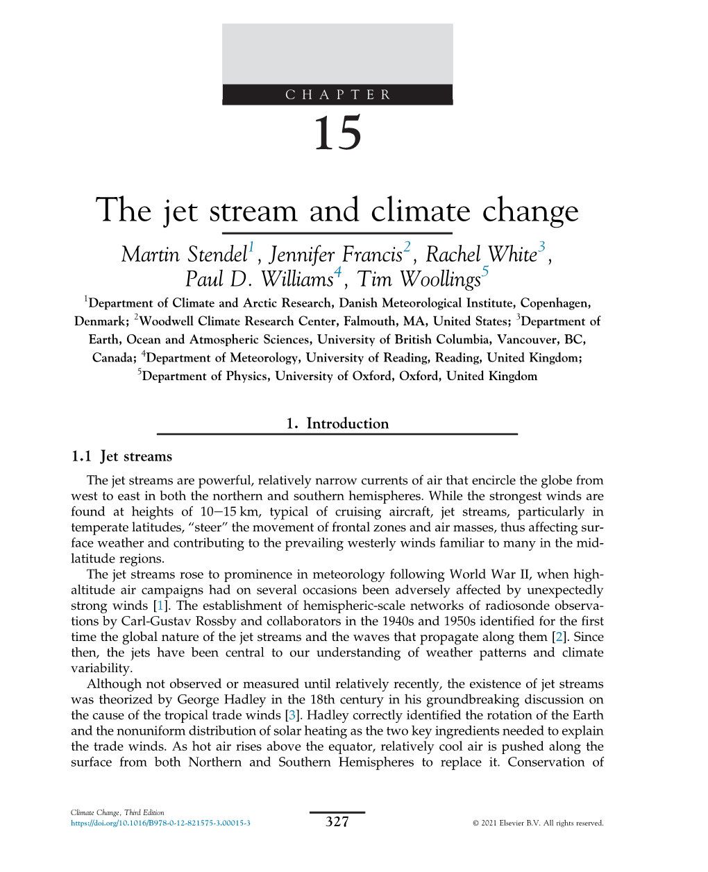 The Jet Stream and Climate Change Martin Stendel1, Jennifer Francis2, Rachel White3, Paul D