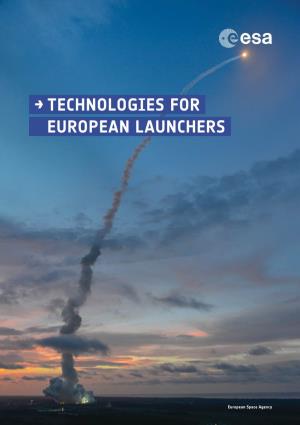 → TECHNOLOGIES for EUROPEAN LAUNCHERS an ESA Communications Production