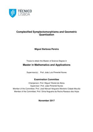 Complexified Symplectomorphisms and Geometric Quantization Master