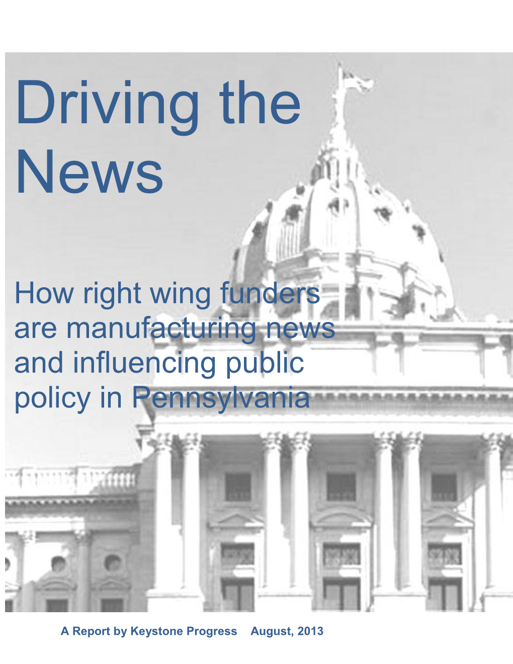 How Right Wing Funders Are Manufacturing News and Influencing Public Policy in Pennsylvania