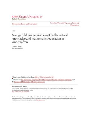 Young Children's Acquisition of Mathematical Knowledge and Mathematics Education in Kindergarten Kuei-Er Chung Iowa State University
