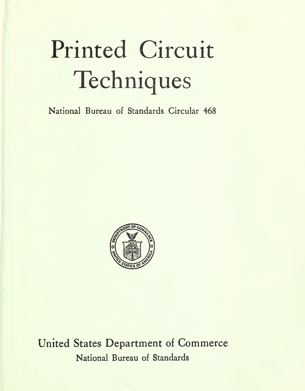 Circular of the Bureau of Standards No. 468: Printed Circuit Techniques