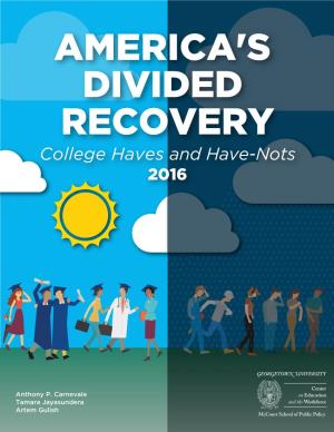 America's Divided Recovery: College Haves and Have-Nots