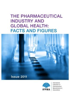 The Pharmaceutical Industry and Global Health: Facts and Figures