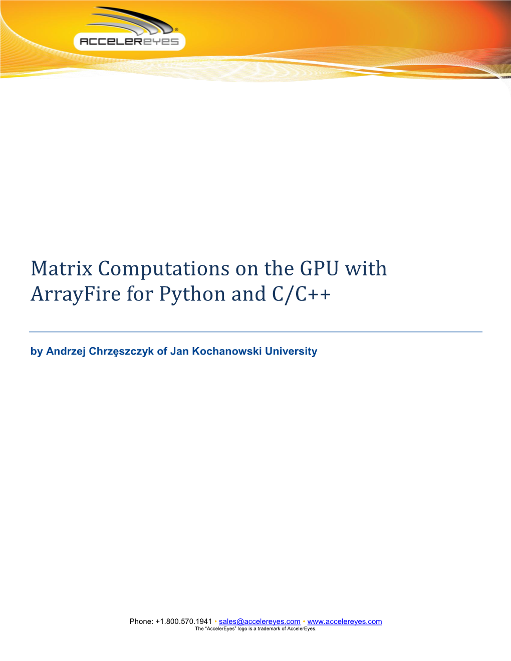 Matrix Computations on the GPU with Arrayfire for Python and C/C++