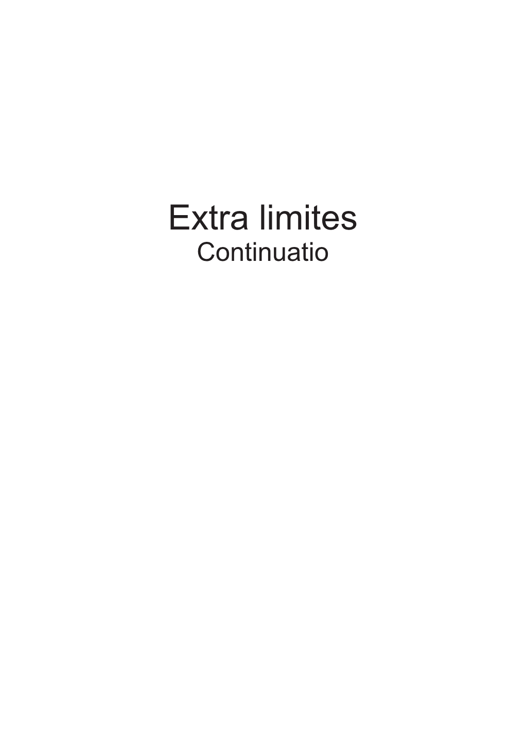 Extra Limites. Continuatio” 261 LIMITES CONTINUATIO