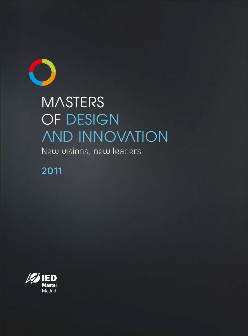 Masters of Design and Innovation New Visions, New Leaders