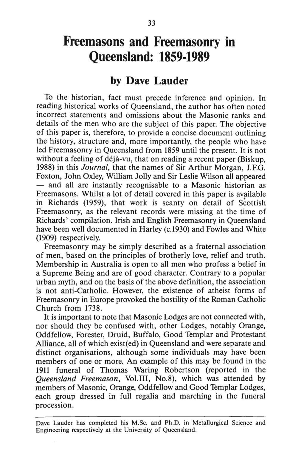 Freemasons and Freemasonry in Queensland: 1859-1989 by Dave Lauder to the Historian, Fact Must Precede Inference and Opinion