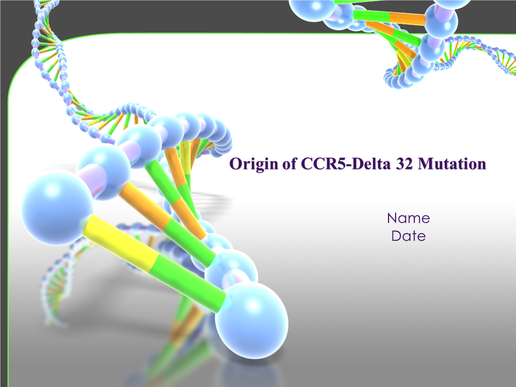 Origin of CCR5-Delta 32 Mutation