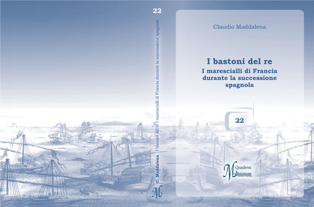 I Bastoni Del Re I Marescialli Di Francia Durante La Successione Spagnola