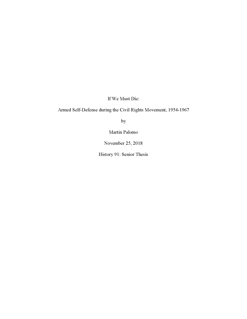 Rfwe Must Die: Anned Self-Defense During the Civil Rights Movement, 1954-1967 by Martin Palomo November 25,2018 History 91: Seni