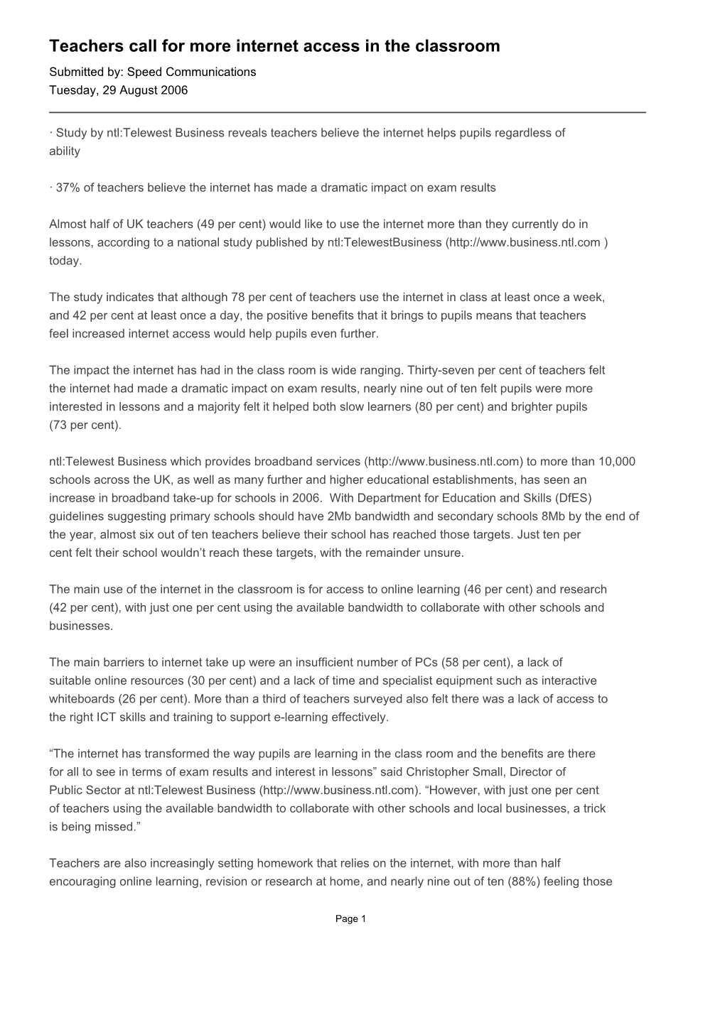 Teachers Call for More Internet Access in the Classroom Submitted By: Speed Communications Tuesday, 29 August 2006