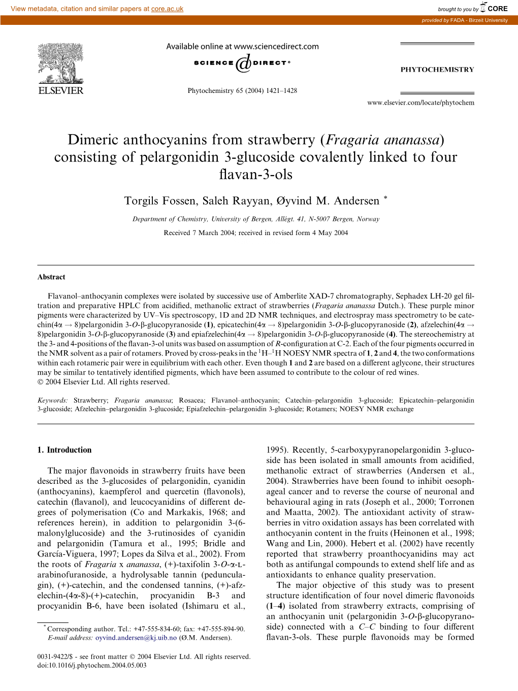 Dimeric Anthocyanins from Strawberry (Fragaria Ananassa) Consisting of Pelargonidin 3-Glucoside Covalently Linked to Four ﬂavan-3-Ols