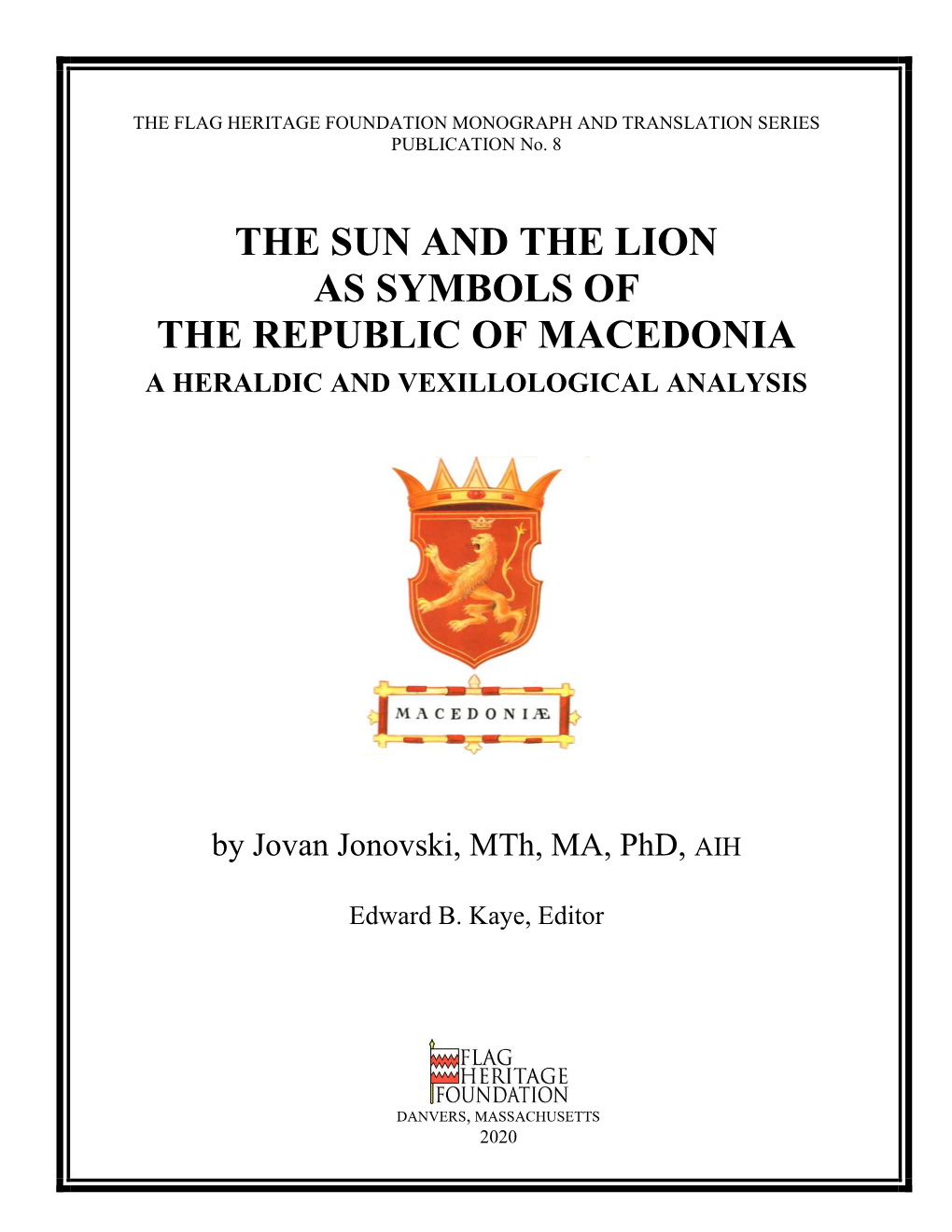 The Sun and the Lion As Symbols of the Republic of Macedonia a Heraldic and Vexillological Analysis