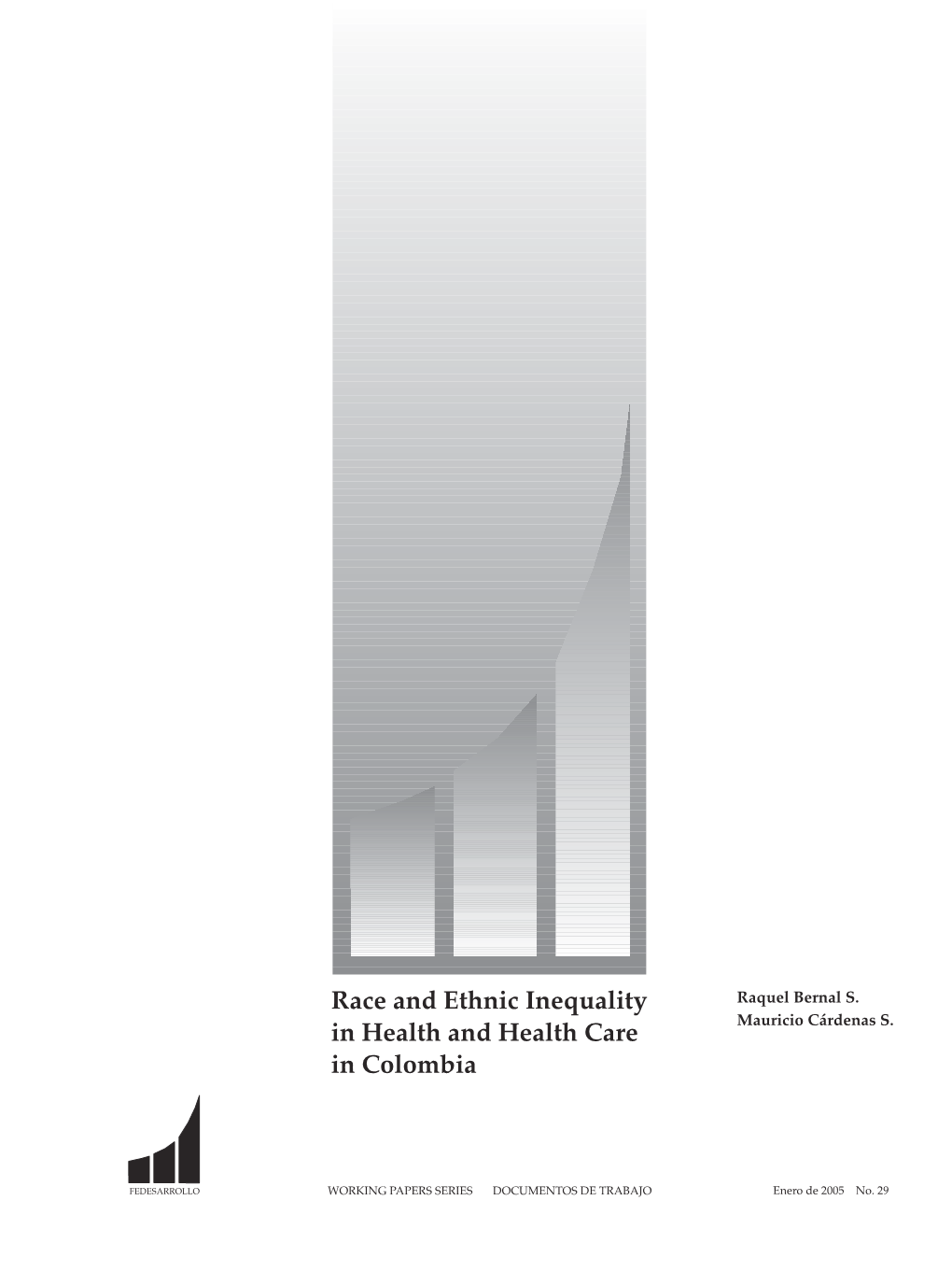 Race and Ethnic Inequality in Health and Health Care in Colombia1