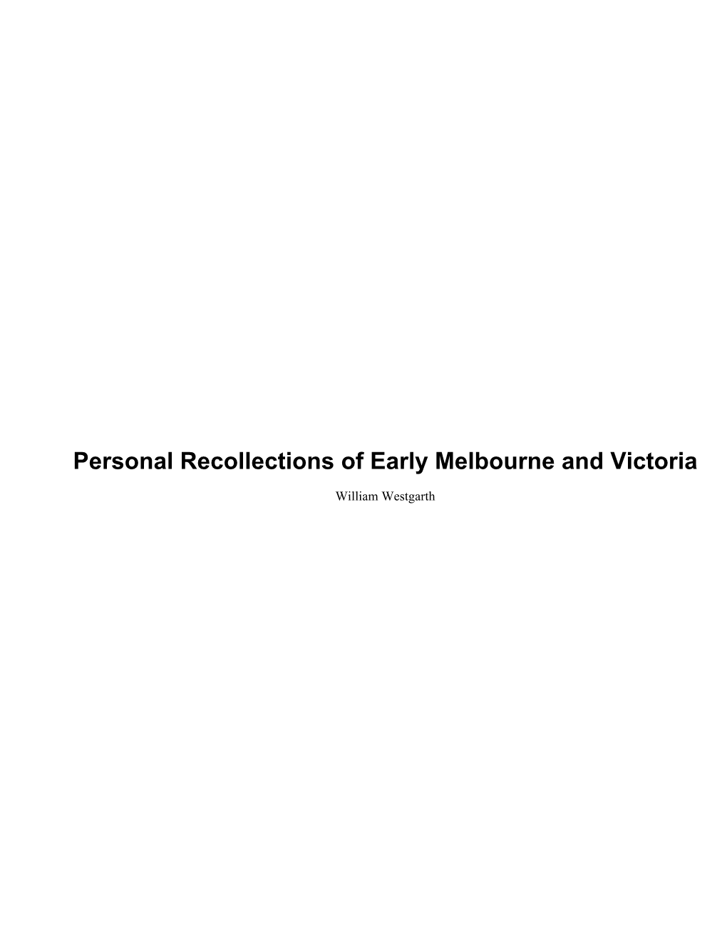 Personal Recollections of Early Melbourne and Victoria