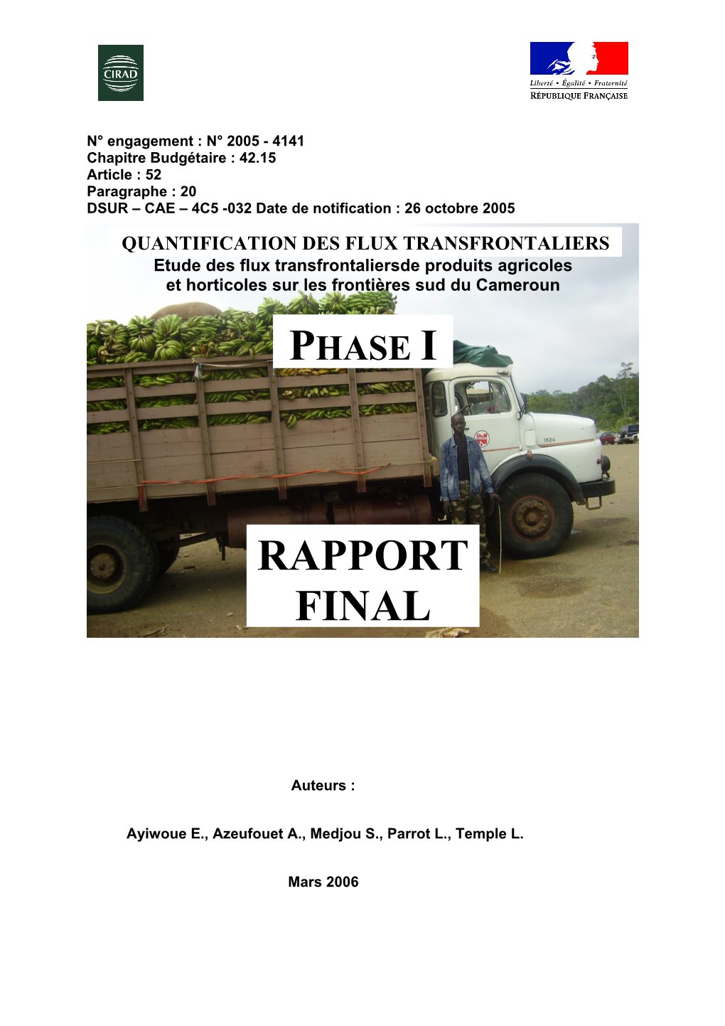 QUANTIFICATION DES FLUX TRANSFRONTALIERS Etude Des Flux Transfrontaliersde Produits Agricoles Et Horticoles Sur Les Frontières Sud Du Cameroun